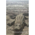 There's a Crocodile in the House: The Itinerant Ecologist Series