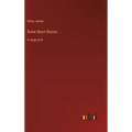 Some Short Stories: in large print