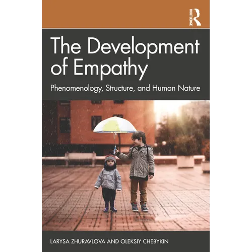 The Development of Empathy: Phenomenology, Structure and Human Nature