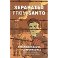 Separated from Santo: The True Story of an Italian-Canadian Internee During the Second World War