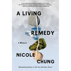 A Living Remedy: A Memoir
