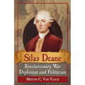 Silas Deane, Revolutionary War Diplomat and Politician