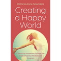Creating a Happy World: Cultivating Happiness Through the Transcendental Meditation(r) Program