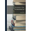 Nurses On Horseback