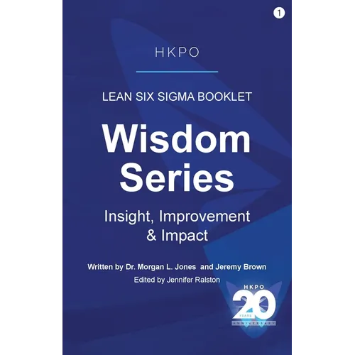 Lean Six Sigma Booklet: Insight, Improvement & Impact