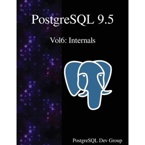PostgreSQL 9.5 Vol6: Internals