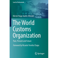 The World Customs Organization: Past, Present and Future