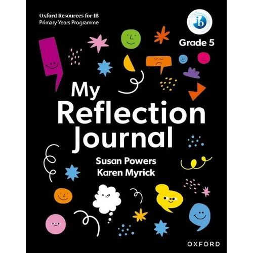Oxford Resources for IB PYP My Reflection Journal Grade 5