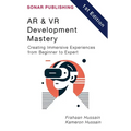 AR & VR Development Mastery: Creating Immersive Experiences from Beginner to Expert