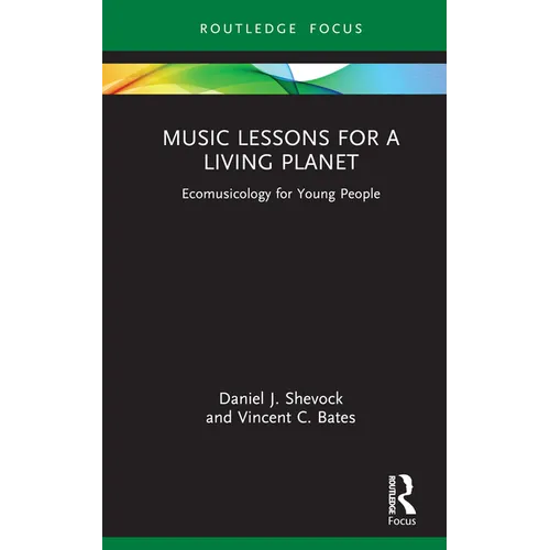 Music Lessons for a Living Planet: Ecomusicology for Young People