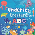 Undersea Creatures: ABC Alpahabet Learning Book