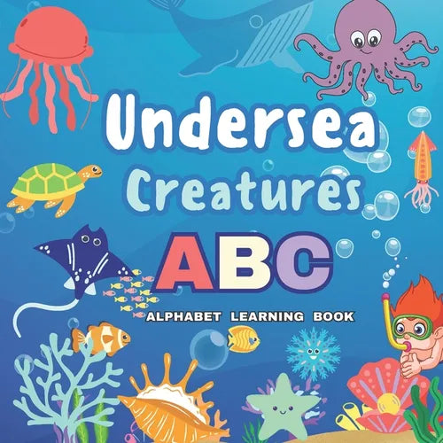 Undersea Creatures: ABC Alpahabet Learning Book