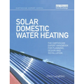 Solar Domestic Water Heating: The Earthscan Expert Handbook for Planning, Design and Installation