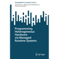 Programming Heterogeneous Hardware Via Managed Runtime Systems