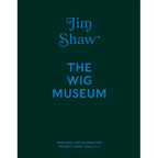 Jim Shaw: The Wig Museum