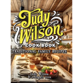 Judy Wilson Cook Book: Traditional Family Recipes