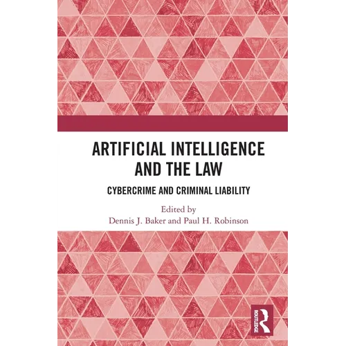 Artificial Intelligence and the Law: Cybercrime and Criminal Liability