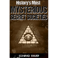 History's Most Mysterious Secret Societies