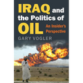 Iraq and the Politics of Oil: An Insider's Perspective