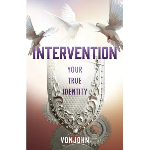 Intervention: Your True Identity
