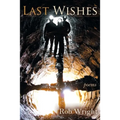 Last Wishes: Poems