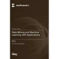 Data Mining and Machine Learning with Applications