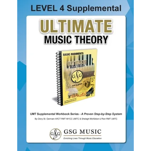 LEVEL 4 Supplemental - Ultimate Music Theory: The LEVEL 4 Supplemental Workbook is designed to be completed with the Basic Rudiments Workbook.