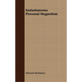 Instantaneous Personal Magnetism