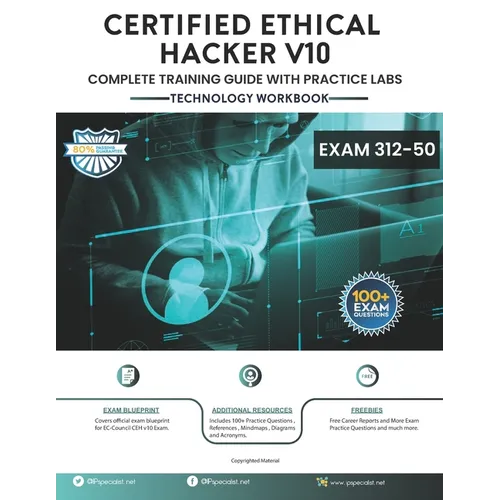 CEH v10: EC-Council Certified Ethical Hacker Complete Training Guide with Practice Labs: Exam: 312-50