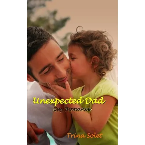 Unexpected Dad: Gay Romance