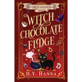 Witch Chocolate Fudge: Bewitched By Chocolate Mysteries - Book 2