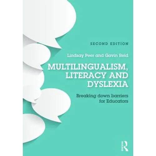 Multilingualism, Literacy and Dyslexia: Breaking down barriers for educators