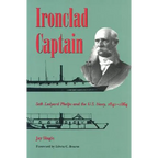 Ironclad Captain: Seth Ledyard Phelps and the U.S. Navy, 1841-1864