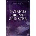 Patricia Brent, Spinster