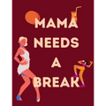 Mama Needs A Break: Funny Mom Quotes Coloring Book for Stress Relief