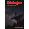 Dialogue -The Yes Interviews