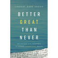 Better Great Than Never: Believing It's Possible Is Where Champions Begin