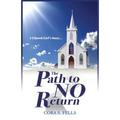 A Church Girl's Story...The Path to No Return