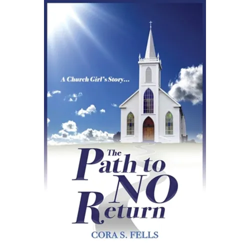 A Church Girl's Story...The Path to No Return