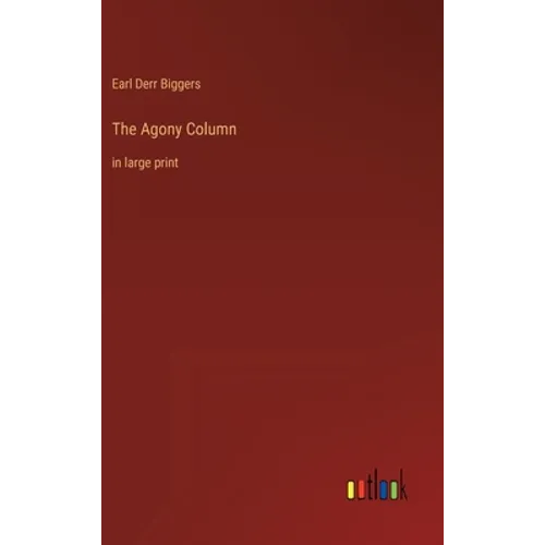 The Agony Column: in large print