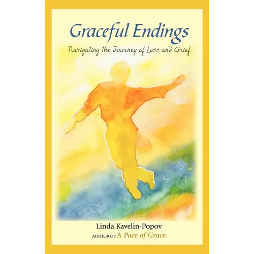 Graceful Endings: Navigating the Journey of Loss and Grief