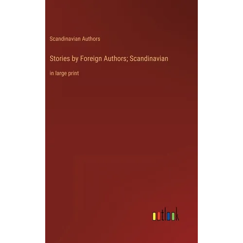 Stories by Foreign Authors; Scandinavian: in large print