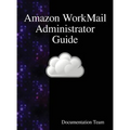 Amazon WorkMail Administrator Guide