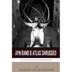 Ayn Rand & Atlas Shrugged: The Life and Legacy of the Author and Book - Paperback