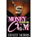 Money Makes Me Cum