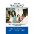 From Home School to College: The African American Experience