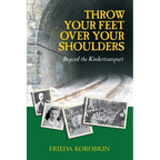 Throw Your Feet Over Your Shoulders: Beyond the Kindertransport