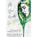All She Needs Is Love: The Love You Are Seeking Is Within You
