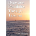 Hope and Possibility Through Trauma