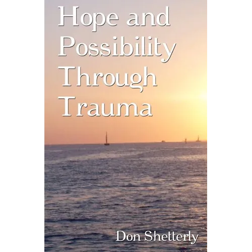 Hope and Possibility Through Trauma